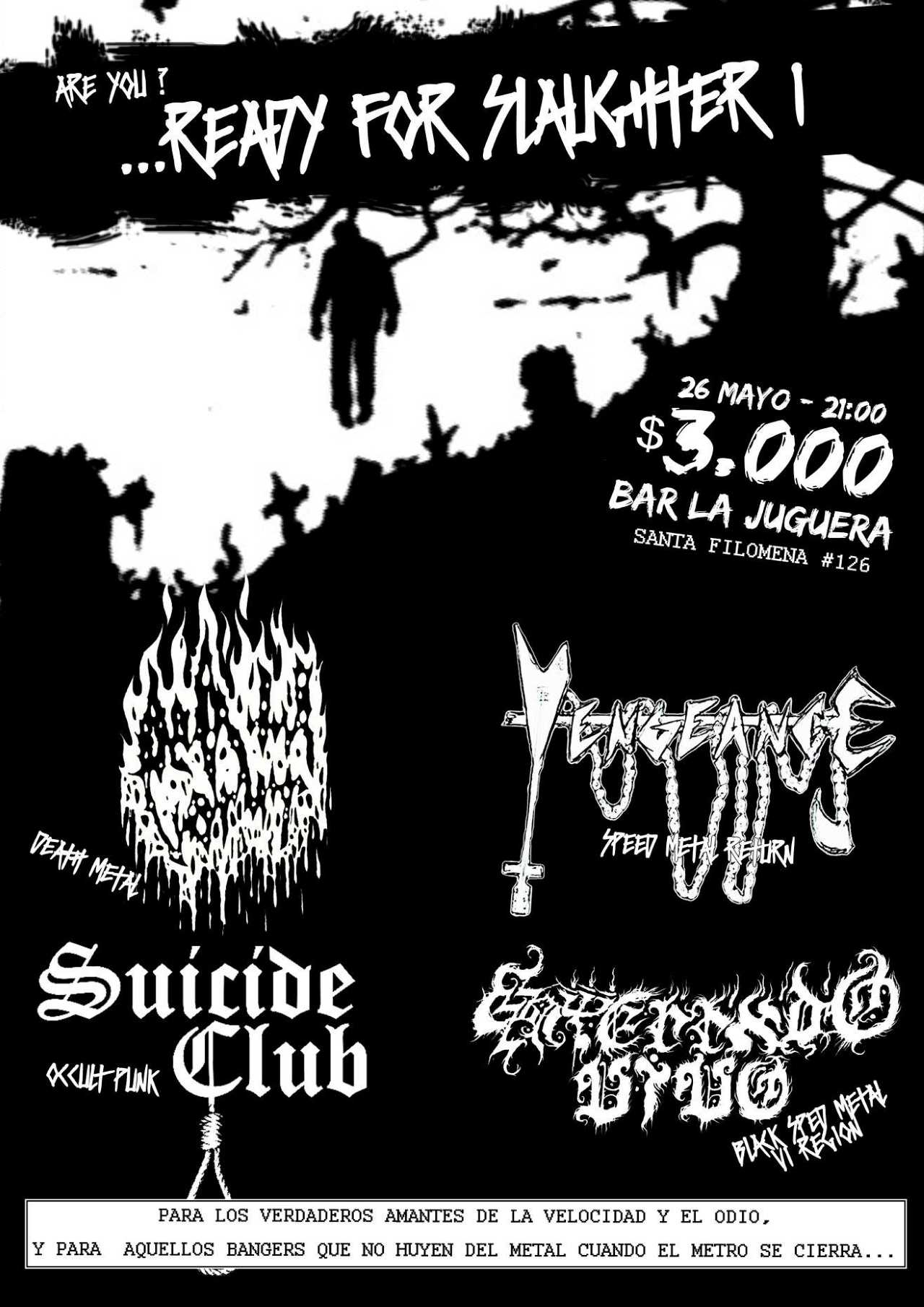 26 de Mayo: ...Ready for Slaughter - Vengeance, Suicide Club, Death Vomit y Enterrado Vivo en Santiago
