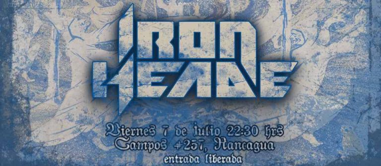 7 de Julio: Iron Heade y Exhumación en Rancagua
