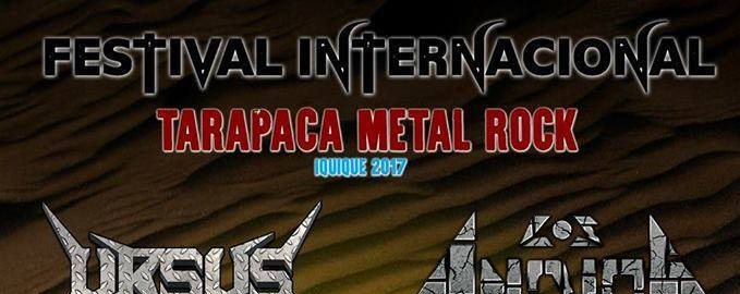 21 de Octubre: Festival Internacional Tarapacá Metal Rock 2017 en Iquique (SUSPENDIDO)
