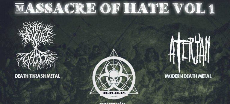 21 de Julio: Massacre of Hate Vol.1 – The Revenge Of Gaia, Ateryan, Invasor, Exóggeno y Drop en Temuco