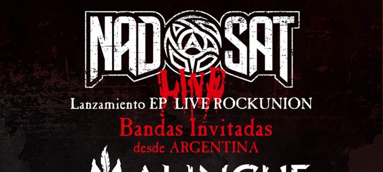 18 de Agosto: Lanzamiento EP «Live Rockunion» de Nad Sat, junto a Malinche y Lefutray en Santiago.