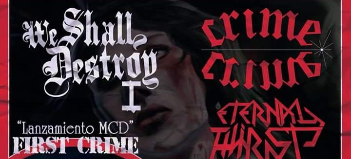 13 de Octubre: We Shall Destroy – Crime, Eternal Thirst, Sentinel, Hëiligen y Apolium en Santiago