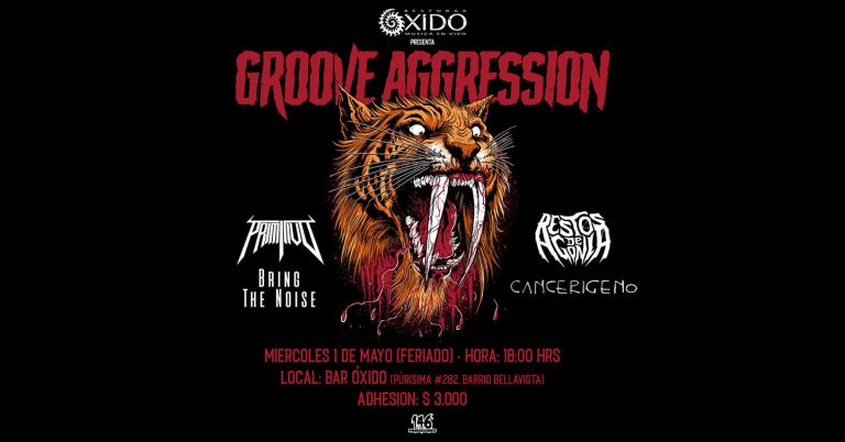 1 de Mayo: Groove Aggression – Primitivo, Bring The Noise, Restos de Agonía y Cancerigeno en Santiago