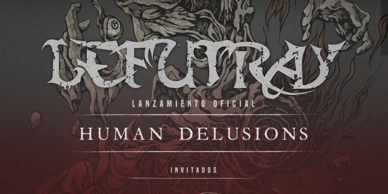 6 de Julio: Lanzamiento de «Human Delusions» de Lefutray junto a Target, Nunca Seremos Dichosos y Bonebreaker en Santiago
